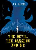The Devil, the Banshee and Me by Lucy Falcone