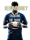Tackling The Issue (Banter Boys #1) by Ken Mooney