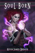 Soul Born (Soul War #1) by Kevin James Breaux