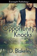 Opportunity Knocks (Laissez Faire #1) by L.D. Blakeley