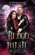 Blood Rush (Blood Thorn #2) by A.S. Green