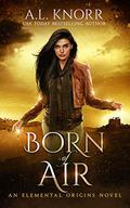 Born of Air by A.L. Knorr