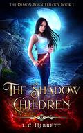 The Shadow Children:  (Shadow Hall Academy Origins Book 1) by L.C. Hibbett