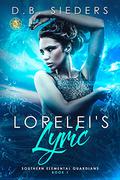 Lorelei's Lyric (Southern Elemental Guardians #1) by D.B. Sieders