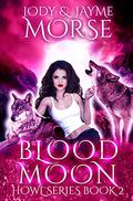 Blood Moon by Jody Morse, Jayme Morse