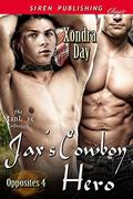 Jax's Cowboy Hero (Opposites #4) by Xondra Day