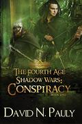 Conspiracy (The Fourth Age: Shadow Wars #2) by David N. Pauly