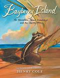 Bayberry Island: An Adventure About Friendship and the Journey Home (Brambleheart #2) by Henry Cole