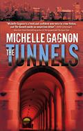 The Tunnels (Kelly Jones #1) by Michelle Gagnon