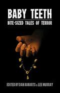 Baby Teeth: Bite-sized Tales of Terror by Sally McLennan