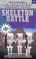 Skeleton Battle (The Unofficial Minecrafters Academy Series #2) by Winter Morgan