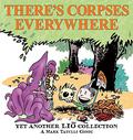 There's Corpses Everywhere: Yet Another Lio Collection (Liō #3) by Mark Tatulli