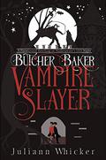 Butcher, Baker, Vampire Slayer: A Retelling of Shakespeare's Twelfth Night (Butcher, Baker, Vampire Slayer #1) by Juliann Whicker
