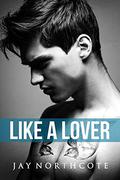 Like a Lover (Housemates #2) by Betti Gefecht