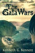 The Gaia Wars (Gaia Wars #1) by Kenneth G. Bennett