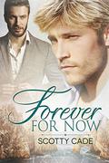 Forever For Now by Scotty Cade
