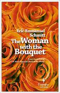 The Woman with the Bouquet by Éric-Emmanuel Schmitt, Alison Anderson