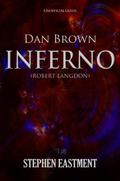 Dan Brown Inferno  (Robert Langdon) Unofficial Guide by Stephen Eastment