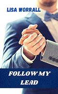 Follow My Lead by Lisa Worrall
