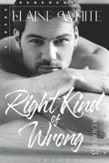 Right Kind of Wrong (Decadent #3) by Elaine White