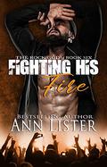 Fighting His Fire by Ann Lister