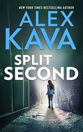 Split Second: by Alex Kava