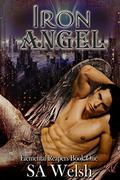 Iron Angel (Elemental Reapers #1) by S.A. Welsh