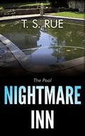 Nightmare Inn: The Pool (Nightmare Inn #3) by T.S. Rue