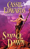 Savage Dawn (Savage #35) by Cassie Edwards