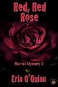 Red, Red Rose (Burns-Fitzgerald Mystery #3) by Erin O'Quinn