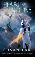 Heart of Destiny (Heart of the Citadel #1) by Susan Faw