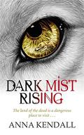 Dark Mist Rising (Soulvine Moor Chronicles #2) by Anna Kendall