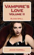 Blood Spell (Vampire's Love #2) by Janice Harrell