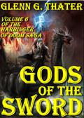 Gods of the Sword (The Harbinger of Doom Saga #6) by Glenn G. Thater