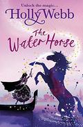 The Water Horse (Magical Venice #1) by Holly Webb