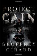 Project Cain by Geoffrey Girard