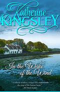 In the Wake of the Wind (The Montegu Family #1) by Katherine Kingsley