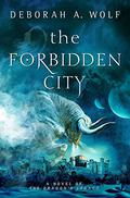 The Forbidden City (The Dragon's Legacy #2) by Deborah A. Wolf