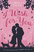 I Wish for You by Camilla Isley