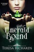 Emerald Bound (Altered Stones #1) by Teresa Richards