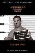 Assholes Finish First (Tucker Max #2) by Tucker Max