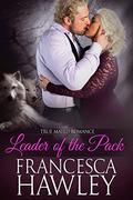 Leader of the Pack (True Mate Wolf #3) by Francesca Hawley