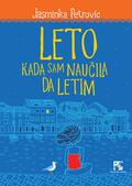 Leto kada sam naučila da letim by Jasminka Petrović