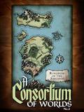 A Consortium of Worlds #2 by Aaron Pogue