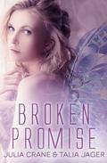 Broken Promise: Between Worlds: Volume 2 by Julia Crane, Talia Jager