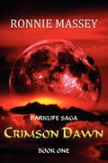 Crimson Dawn (Darklife Saga #1) by Ronnie Massey