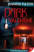 Dark Valentine (Dark Vista #2) by Jennifer Fulton
