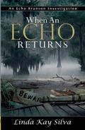 When an Echo Returns (Echo Branson #2) by Linda Kay Silva