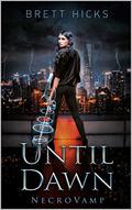 Until Dawn by Brett Hicks