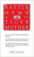 Battle Hymn of the Tiger Mother by Amy Chua